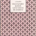 Paradisis A. Baltazaro Kosos gyvenimas ir darbai