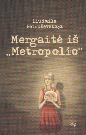 Petruševskaja Liudmila Mergaitė iš "Metropolio"
