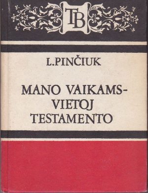 Pinčiuk Liudmila Romanovna Mano vaikams-vietoj testamento