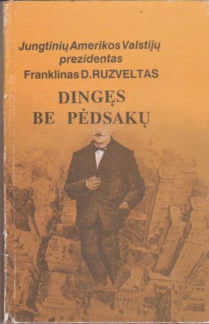 Ruzveltas Franklinas. Dingęs be pėdsakų