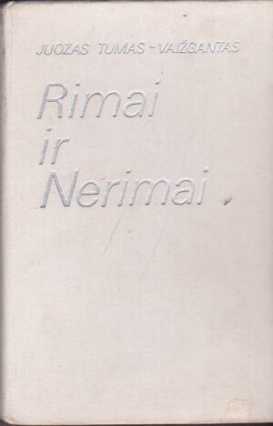 Tumas-Vaižgantas Juozas. Rimai ir Nerimai