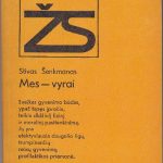 Šenkmanas Stivas. Mes-vyrai