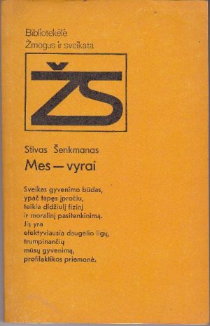 Šenkmanas Stivas. Mes-vyrai