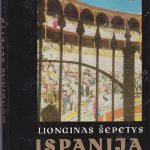Šepetys Lionginas. Ispanija: siluetai ir spalvos