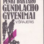 Šrajeris V. Penki daktaro Gundlacho gyvenimai
