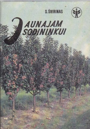 Švirinas Stasys. Jaunajam sodininkui