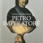 Kristina Sabaliauskaitė. Petro imperatorė