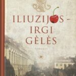 Spurga Saulius. Iliuzijos - irgi gėlės