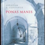 Abraham B. Yehoshua. Ponas Manis