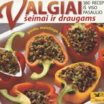 Valgiai šeimai ir draugams