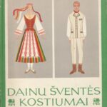 Puodžiukynaitė Giedrė. Dainų šventės kostiumai