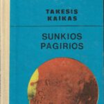 Kaikas Takesis. Sunkios pagirios