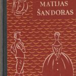 Vernas Žiulis. Matijas Šandoras