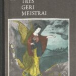 Trys geri meistrai