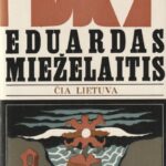Mieželaitis Eduardas. Čia Lietuva