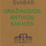 Švabas G. Gražiausios Antikos sakmės (3 dalis)