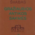 Švabas G. Gražiausios Antikos sakmės (2 dalis)