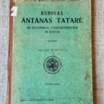 Kunigas Antanas Tatarė. Jo gyvenimas, charakteristika ir raštai