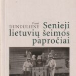 Dundulienė Pranė. Senieji lietuvių šeimos papročiai