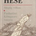 Hesė Hermanas. Stepių vilkas. Paskutinė Klingzoro vasara