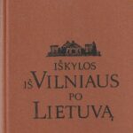 Sirokomilė Vladislavas. Iškylos iš Vilniaus po Lietuvą