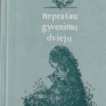 Mačiukevičius Jonas. Neprašau gyvenimų dviejų