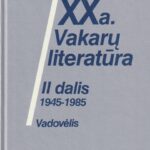 Baužytė Galina. XX a. Vakarų literatūra: 1945-1985 (2 dalis)