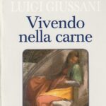 Luigi Giussani. Vivendo nella carne