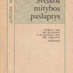 Mikalauskaitė Domicelė, Saukienė Janina. Sveikos mitybos paslaptys