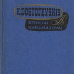 F. Dostojevskis. Broliai Karamazovai. I tomas