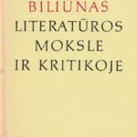 Paraščiakas Antanas. Jonas Biliūnas literatūros moksle ir kritikoje