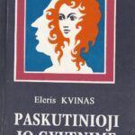Kvinas Eleris. Paskutinioji jo gyvenime moteris