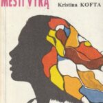 Kofta Kristina. Kaip rasti, išlaikyti ir mesti vyrą