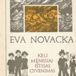 Novacka Eva. Keli mėnesiai-ištisas gyvenimas