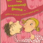 Gier Kerstin. Berniukai kaip kramtomoji guma-saldūs ir lengvai vyniojami aplink pirštą
