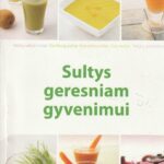 Sultys geresniam gyvenimui