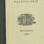 Paustovskis Konstantinas. Ištvinusios upės