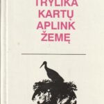 Rask Valter. Trylika kartų aplink Žemę