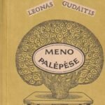 Gudaitis Leonas. Meno palėpėse