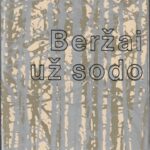 Inčiūra Kazys. Beržai už sodo