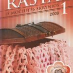 Raštai iš močiutės skrynios, 2008