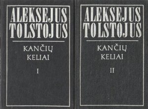 Tolstojus Aleksejus. Kančių keliai (3 tomai)