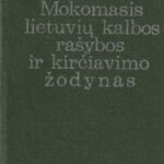 P. Kniūkšta. Mokomasis lietuvių kalbos rašybos ir kirčiavimo žodynas