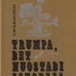 Mikalauskas Vytautas. Trumpa, bet nuostabi istorija