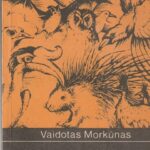 Vaidotas Morkūnas. Būta ir pramanyta