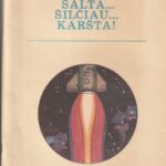 Mailenas Konstantinovskis. Šalta... Šilčiau... Karščiau!