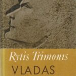 Rytis Trimonis. Vladas Grybas