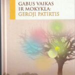 Bronė Narkevičienė. Gabus vaikas ir mokykla: geroji patirtis