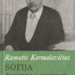 Ramutis Karmalavičius. Sofija Čiurlionienė-Kymantaitė