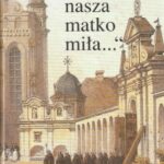 Litwo, nasza matka mila...